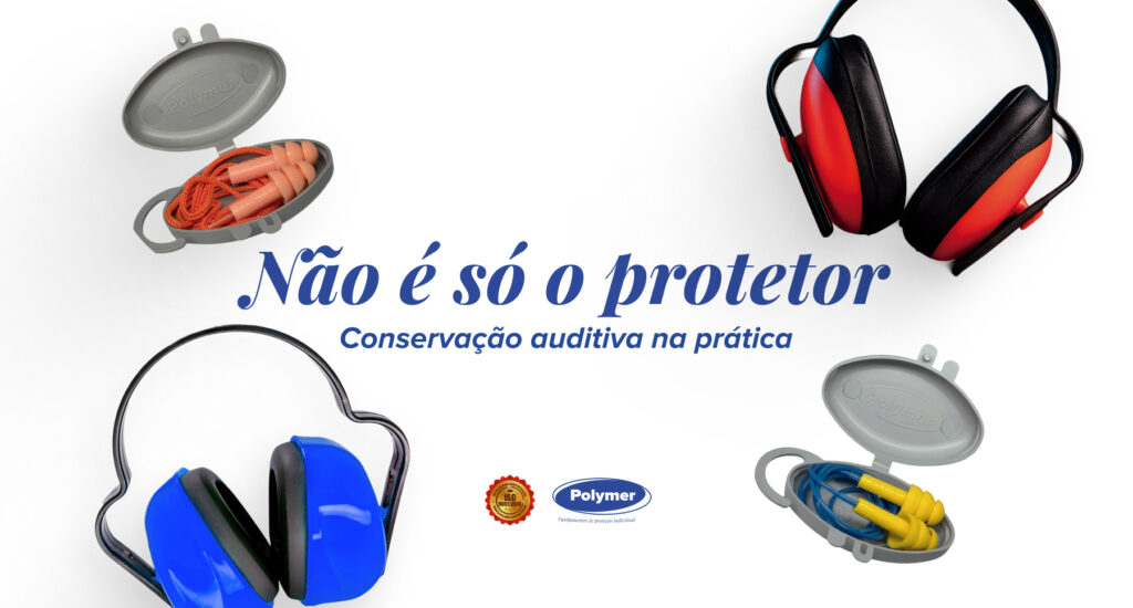 Abafadores de concha azul e vermelho e plugs auriculares em estojo, produtos da linha auditiva Polymer, com o título Não é só o protetor